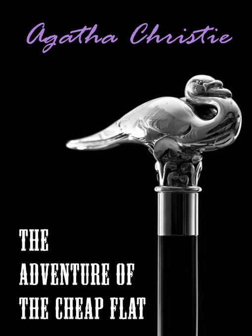 Title details for The Adventure of the Cheap Flat (A Hercule Poirot Short Story) by Agatha Christie - Available